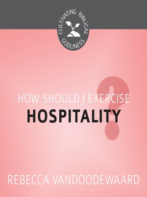 cover image of How Should I Exercise Hospitality?